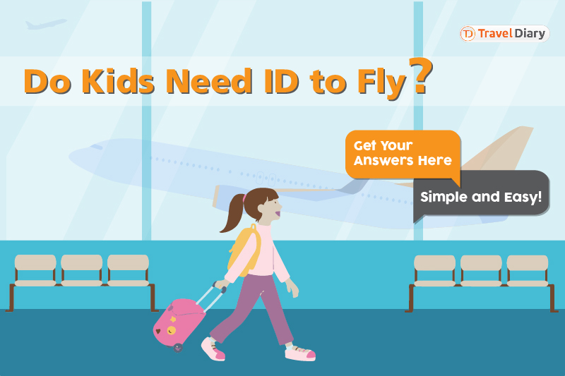 do-kids-need-an-id-to-fly-get-your-simple-answer-here