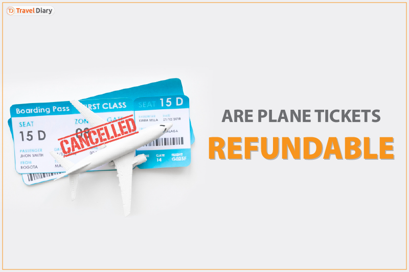 are-plane-tickets-refundable-a-comprehensive-guide