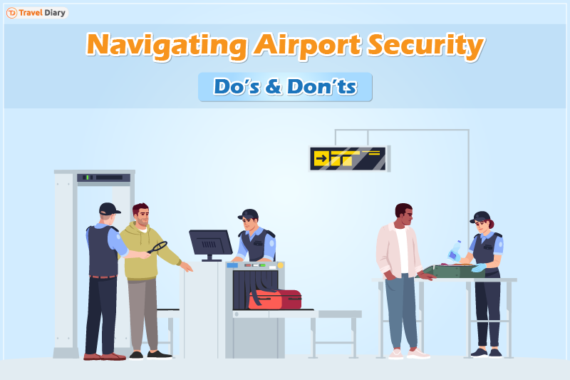 Navigating Airport Security: Dos and Don'ts for Smooth Travel