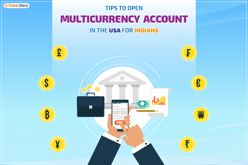 Tips to Open a Multicurrency Account in the USA Tips to Open a Multicurrency Account in the USA for Indians